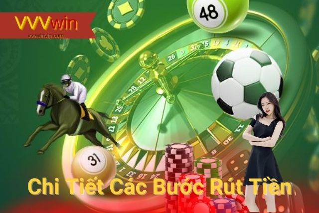 Hướng dẫn chi tiết các bước nhận tiền tại VVVwin